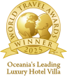 2025 Winner at World Travel Awards - Oceania's Leading Luxury Hotel Villa